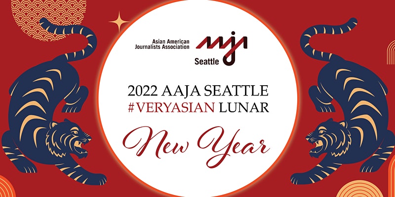 https _cdn.evbuc.com_images_226593419_12777145289_1_original.20220208-233636 Get tickets to AAJA Seattle’s #VeryAsian 2022 Lunar New Year!